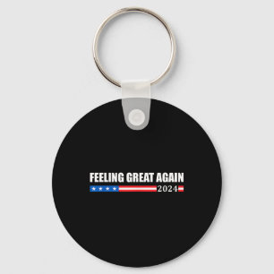 Feeling Great Again Trump 2024 Key Ring