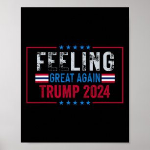 Feeling Great Again Trump 2024 Usa Flag Poster