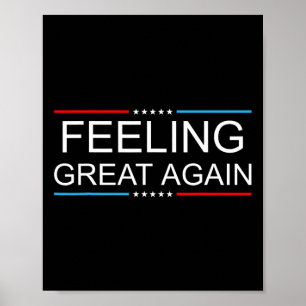 Feeling Great Again Trump Inauguration Day 2025 1 Poster