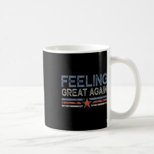 Feeling Great Again Trump Inauguration Day 2025  Coffee Mug
