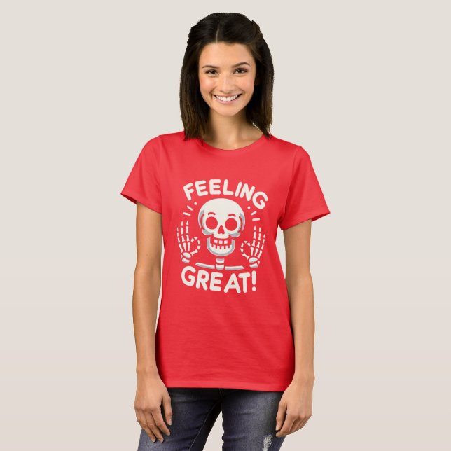 Feeling Great Skull and Bones with a Positive T-Shirt (Front Full)