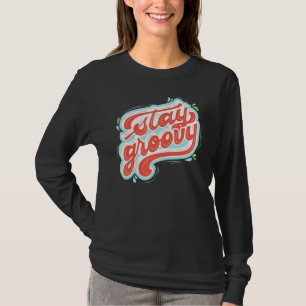 Feeling Groovy 60's 70's Vintage Hippie Retro Groo T-Shirt