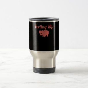 Feeling Hip Hippopotamus Funny Hippo Kid Gifts Travel Mug