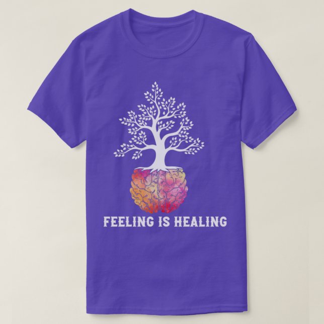 feeling is healing T-Shirt (Design Front)