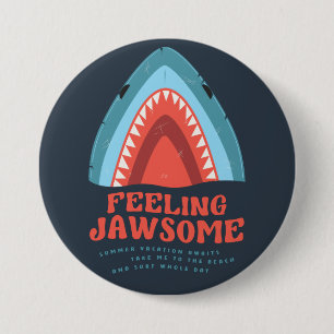 Feeling Jawsome Shark Funny Summer Puns Button