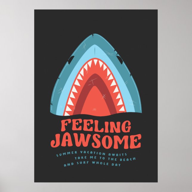 Feeling Jawsome Shark Funny Summer Puns Poster (Front)