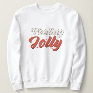 Feeling jolly christmas sweatshirt