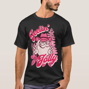  Feeling Jolly Cowboy Santa Christmas In Pink  T-Shirt