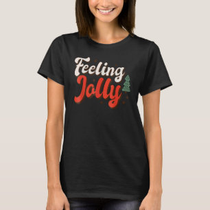 Feeling Jolly Xmas Groovy Vibes Family Christmas T T-Shirt