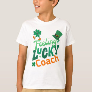 Feeling lucky coach for irish saint patrick's day T-Shirt