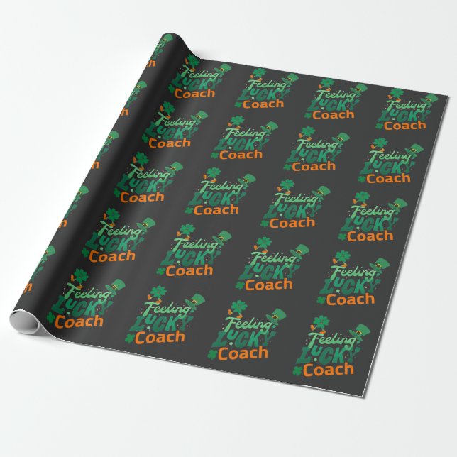 Feeling lucky coach for irish saint patrick's day wrapping paper (Unrolled)