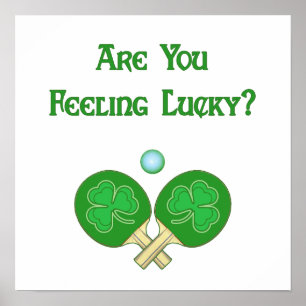 Feeling Lucky Ping Pong Poster