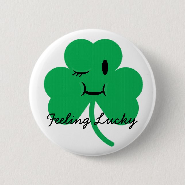 Feeling Lucky-St Patrick's day 6 Cm Round Badge (Front)