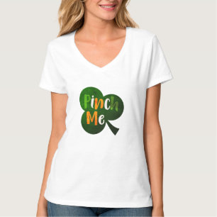 Feeling Lucky St Patricks Day Pinch Me T-Shirt