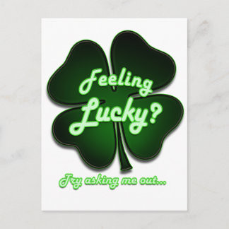 Feeling Lucky? Try asking me out Postcard
