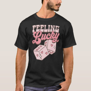 Feeling Lucky Valentines Day Funny Dice Hearts Pre T-Shirt