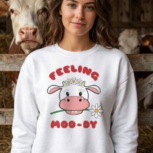 Feeling Moo-dy Cute Cartoon Cow Quote Sweatshirt