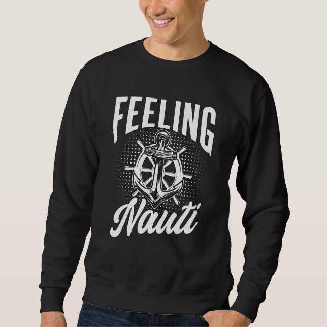 Feeling Nauti Naughty Anchor Sweatshirt (Front)