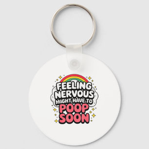 Feeling Nervous Might Have To Op Soon, Funny Sayin Key Ring