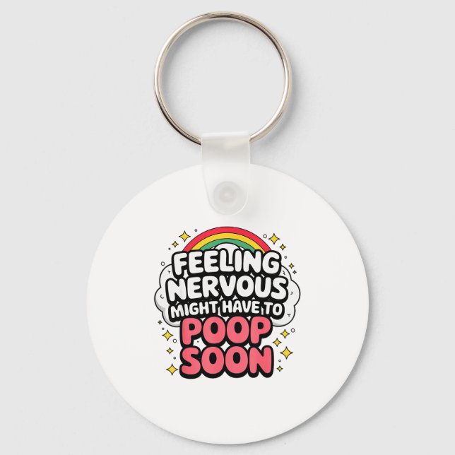 Feeling Nervous Might Have To Op Soon, Funny Sayin Key Ring (Front)