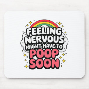 Feeling Nervous Might Have To Op Soon, Funny Sayin Mouse Mat