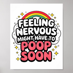 Feeling Nervous Might Have To Op Soon, Funny Sayin Poster