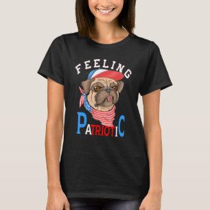 Feeling Patriotic American Pug Red White And Blue T-Shirt