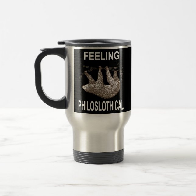 Feeling Philoslothical Funny Sloth For Men Women  Travel Mug (Left)
