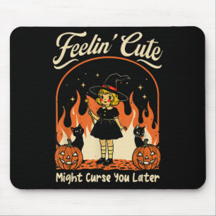 Feeling’s Cute Might Curse You Later Halloween Bla Mouse Mat