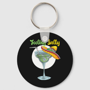 Feeling Salty Funny Margarita Drinking Mexican Cin Key Ring