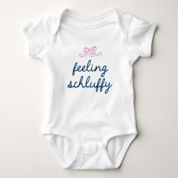 Feeling Schluffy Yiddish Humour Baby Bodysuit