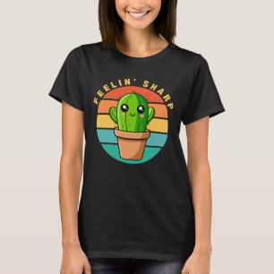 Feeling Sharp Funny Kawaii Cute Cactus Quote T-Shirt