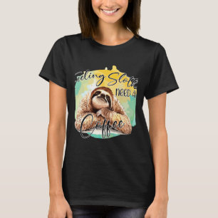 Feeling Slothee Need A Coffee Active T-Shirt