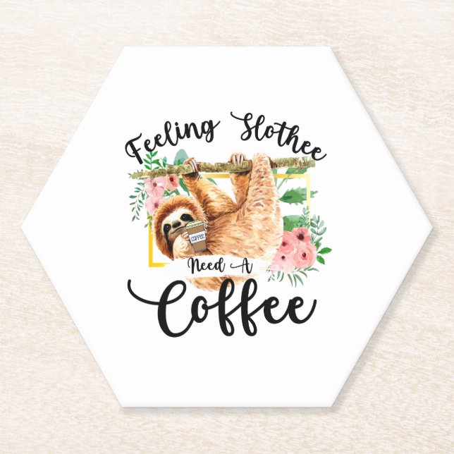 Feeling Slothee Need A Coffee Paper Coaster (Front)