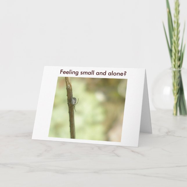 Feeling small and alone? Card (Front)