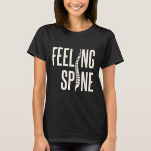 Feeling Spine Orthopaedic Nurse Orthopaedist T-Shirt