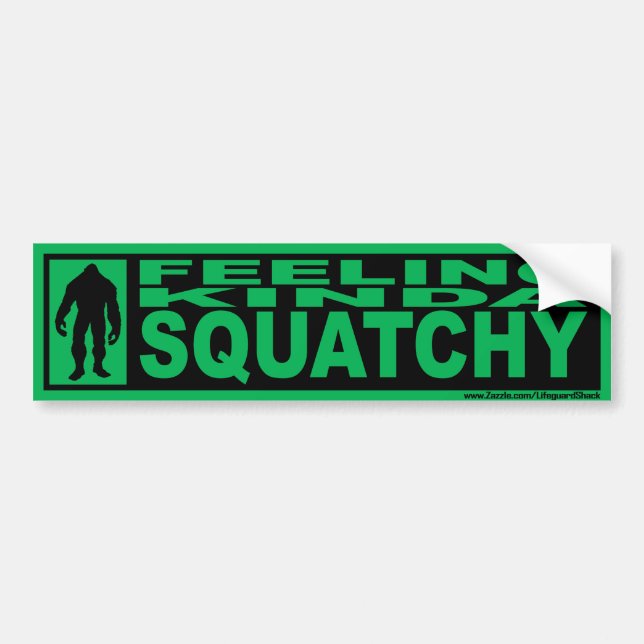 FEELING SQUATCHY Bumper Sticker - Gone Squatchin (Front)