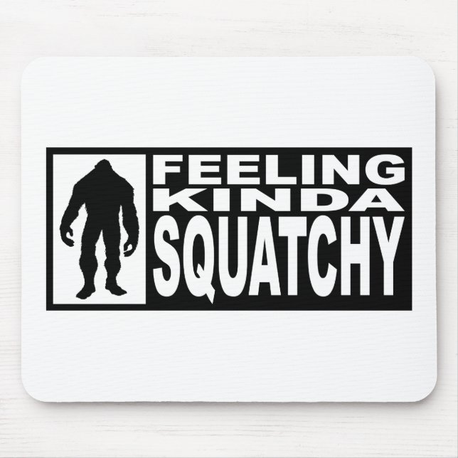 Feeling Squatchy Gear - Finding Bigfoot Mouse Mat (Front)