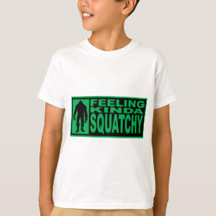 Feeling Squatchy Shirt - Finding Bigfoot
