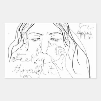 feeling through it rectangular sticker