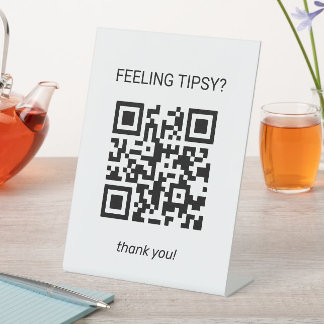 Feeling Tipsy? Funny QR Code Tip Your Bartender Pedestal Sign (In SItu)
