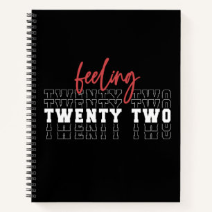 Feeling Twenty Two 22nd Birthday Gift Notebook