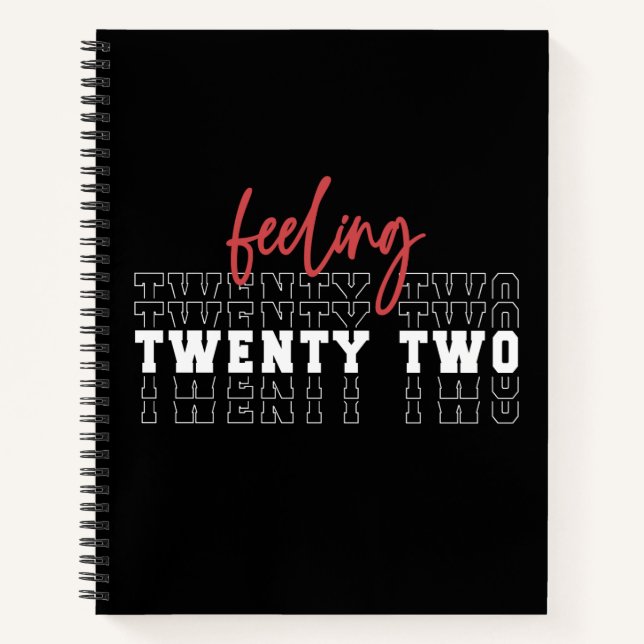 Feeling Twenty Two 22nd Birthday Gift Notebook (Front)