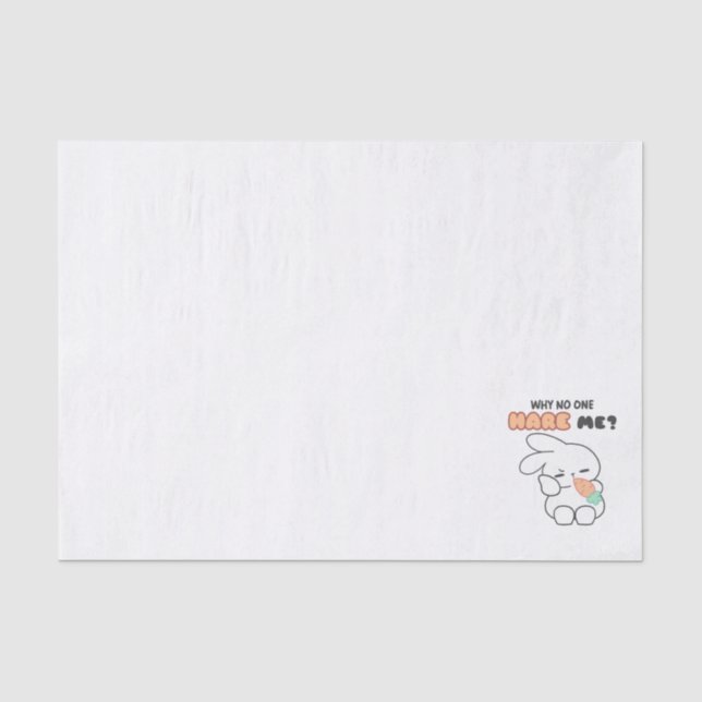 Feeling Un-heard? - Why No One Hare Me? Bunny Pun Tissue Paper (Front)