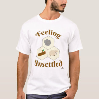 Feeling Unsettled Builder Gaming Slogan T-Shirt
