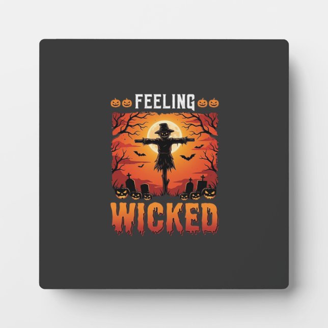 Feeling Wicked Halloween Scarecrow Design_1 Plaque (Front)