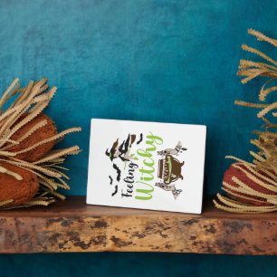 Feeling witchy Magic Halloween Plaque