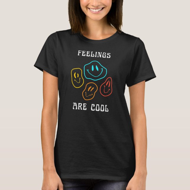 Feelings are Cool Mental Health Awareness Therapy T-Shirt (Front)