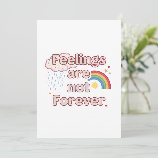 Feelings Are Not Forever – Mental Health Reminder Invitation (Standing Front)