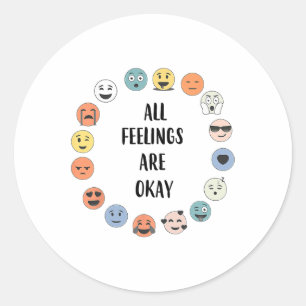 Feelings Are Okay School Teacher Psychologist Coun Classic Round Sticker